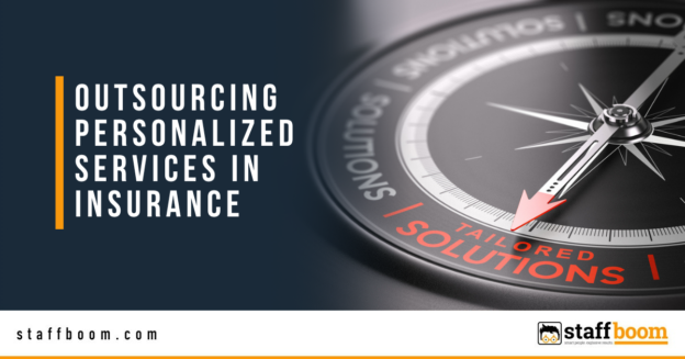 Outsourcing Personalized Services in Insurance: Why It Matters in 2025