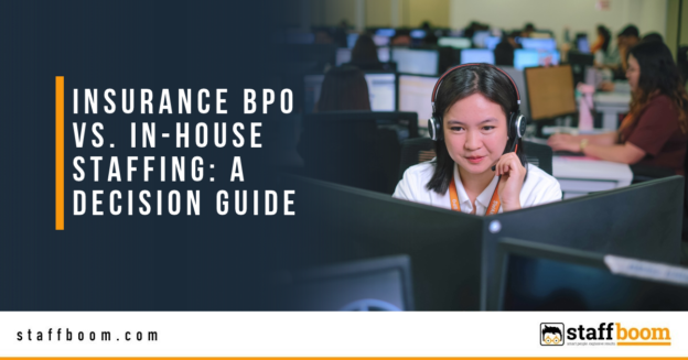 Outsourcing vs. In-House Staff: 5 Reasons to Consider an Insurance BPO